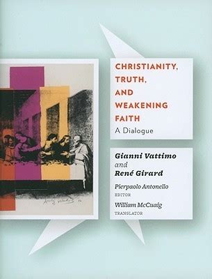 Christianity Truth and Weakening Faith A Dialogue