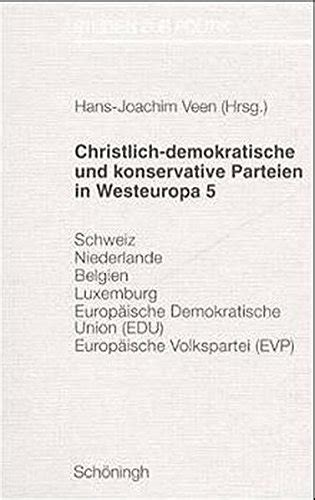 Christlich demokratische und konservative parteien in westeuropa (studien zur politik). - Tua dei zau au - gkearts globts gschribmes.