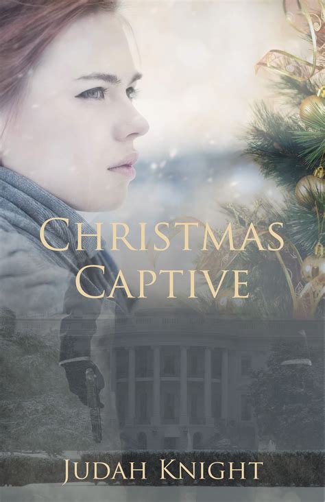 Christmas Captive: A Clean Romantic Suspense Novella (The …