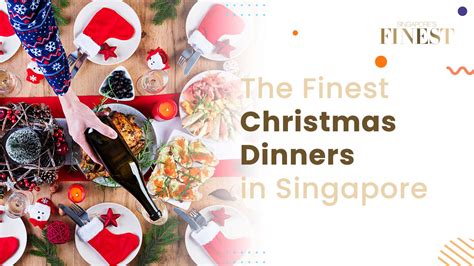 Christmas Dinners in Singapore 2024 - For Dining Out or In!