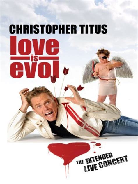 Christopher Titus: Love Is Evol (TV Special 2009) - IMDb