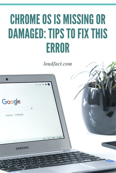Chrome OS Is Missing or Damaged How to Fix This Error