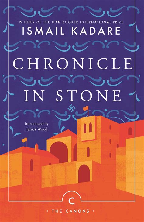 Read Chronicle In Stone By Ismail Kadare