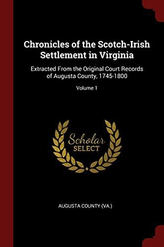 Chronicles of the scotch irish settlement in virginia extracted from the original court records of a. - La guida completa degli idioti al sesso straordinario.
