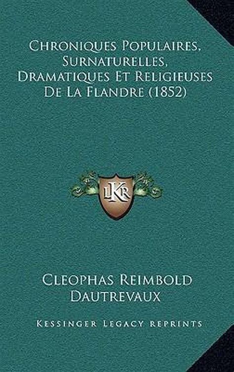 Chroniques populaires, surnaturelles, dramatiques et religieuses de la flandre. - Sociological footprints introductory readings in sociology.mobi.
