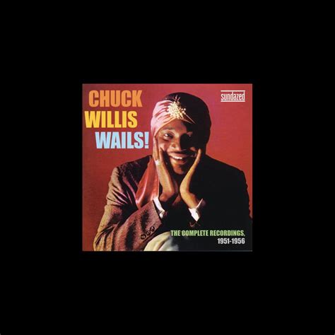 Chuck Willis Wails! The Complete Recordings, 1951-1956 - Apple …