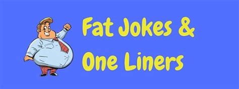 Chunky Collection of the Funniest Fat Joke One-Liners