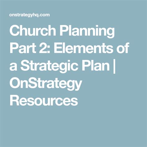 Church Planning Part 2: Elements of a Strategic Plan OnStrategy ...