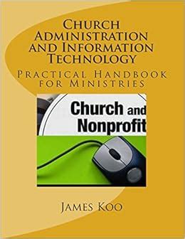 Church administration and information technology practical handbook for ministries and administrators korean edition. - British columbia adventure guide adventure guides series.