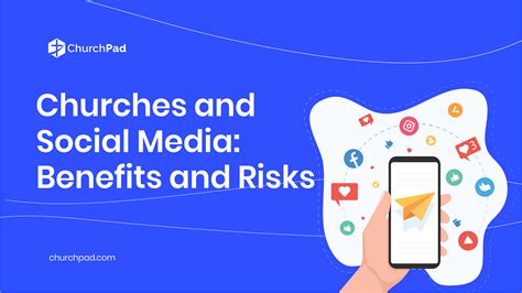 Churches and Social Media Benefits and risks ChurchPad