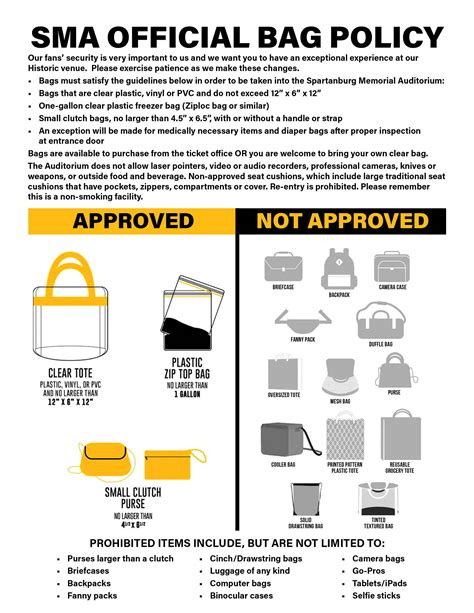 Bags and purses will not be permitted. Wallet-size clutches no larger than 4” x 6” will be permitted. Medical bags and parenting bags are also permitted. All permitted bags are subject to security inspection. APPROVED BAGS INCLUDE: Clear bags no larger than 14" x 14" x 6" Wallet-size clutches no larger than 4" x 6" Parenting bags . Bag Policy. 