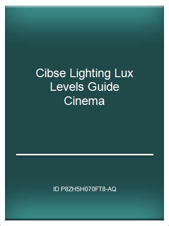 Cibse lighting lux levels guide cinema. - Répertoire et vade-mecum des entreprises allemandes en france.