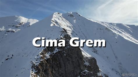 Cima Grem - YouTube