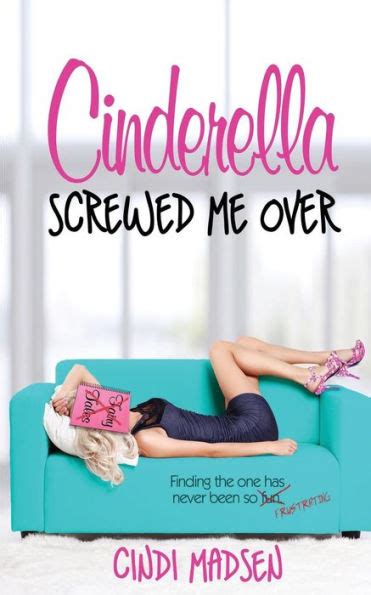 Read Cinderella Screwed Me Over By Cindi Madsen