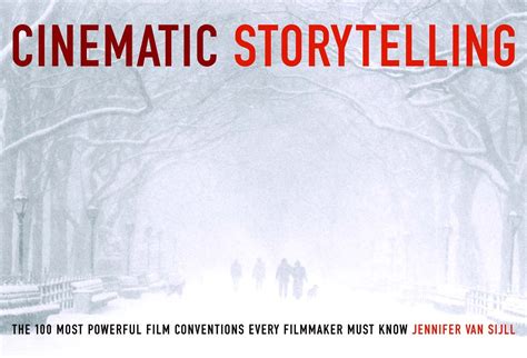 Download Cinematic Storytelling By Jennifer Van Sijll
