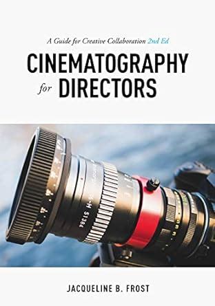 Cinematography for directors a guide for creative collaboration by frost. - Army physical readiness training fm 7 22 us army field manual.