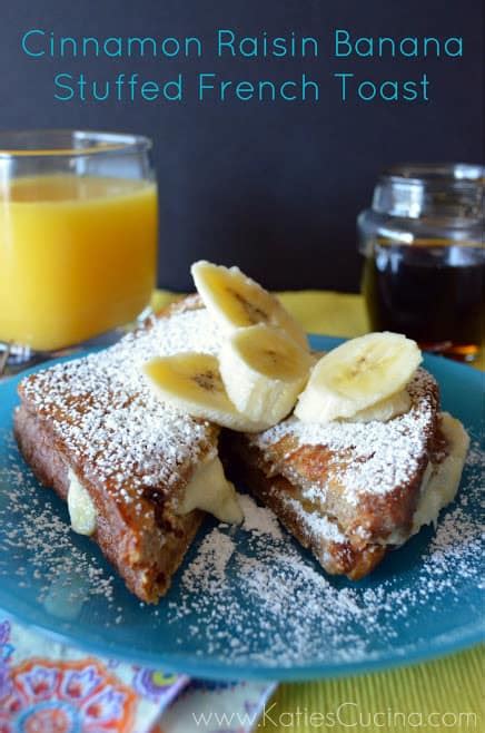 Cinnamon Raisin Banana Stuffed French Toast - Katie