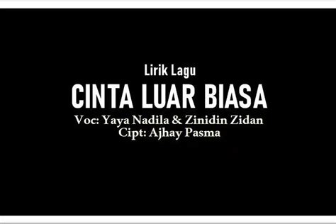Cinta luar biasa lirik yaya nadila. .  ...