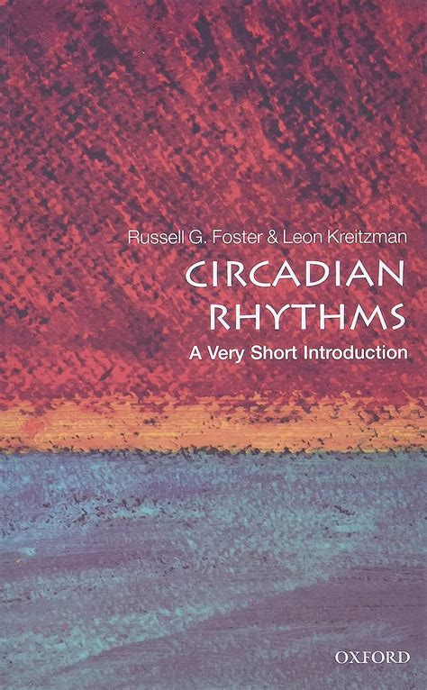 Circadian Rhythms A Very Short Introduction Very Short Introductions