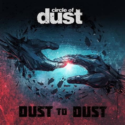 Circle of Dust – Dust to Dust Lyrics Genius Lyrics