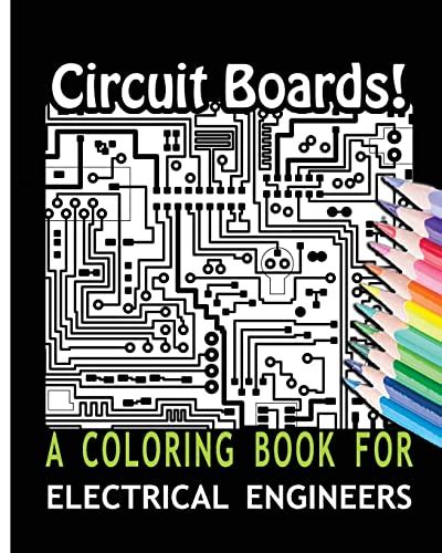 Read Circuit Boards A Coloring Book For Electrical Engineers By Coloring Books