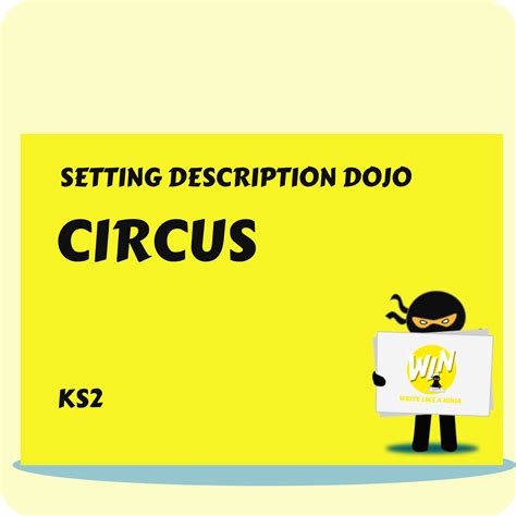 Circus setting description.  The KS2 Setting Description Dojo is the compl...