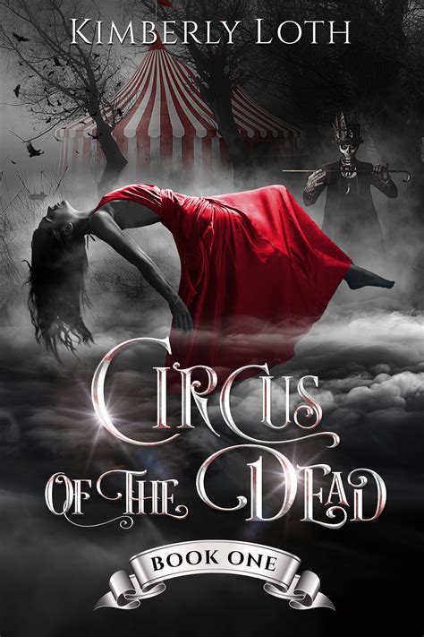 Full Download Circus Of The Dead Book 1 By Kimberly Loth