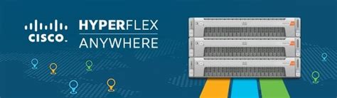 Cisco HyperFlex Anywhere