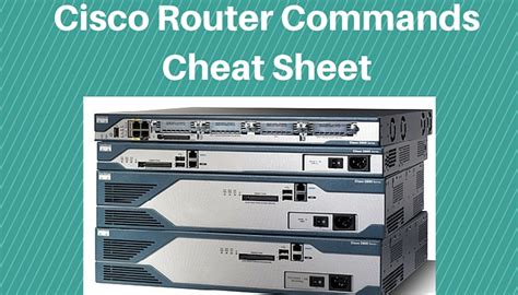 Cisco Routers Commands Cheat Sheet Cheat Sheet