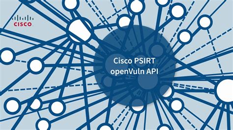 Cisco api security.  The Cisco PSIRT openVuln API integrates with "Cisco ...