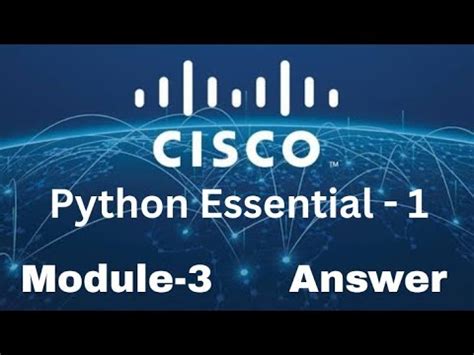 Cisco python essentials 1 answers.  In this video, we are providing the answers of Module...