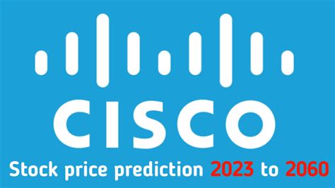 Cisco stock price prediction. Things To Know About Cisco stock price prediction. 
