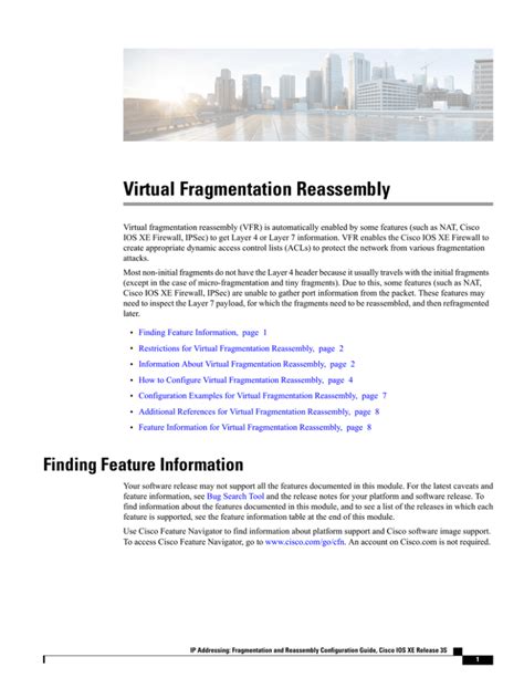 Cisco udp fragmentation.  Virtual fragmentation reassembly (VFR) is automatically enab...