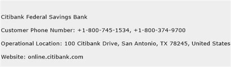Citibank federal savings bank customer service. For assistance opening account, visit your local Citibank branch or contact us at 1-800-374-9500. We accept 711 or other Relay Service. Go to Citi.com. 