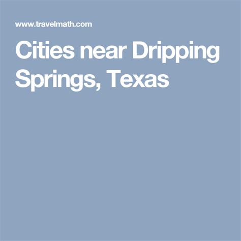 Cities Near Me - Dripping Springs, Texas Travelmath