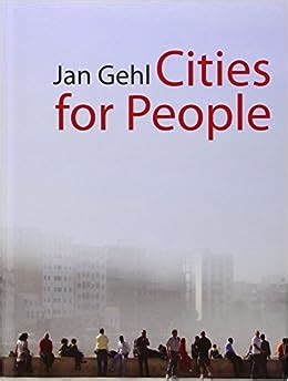 Cities for People: Gehl, Jan: 8601411056284: Books - Amazon