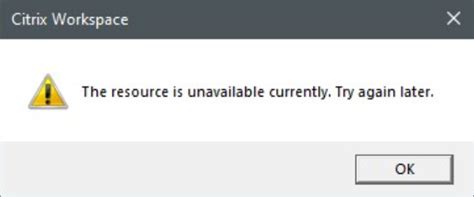 Citrix error the resource is unavailable currently. .  <a href=https://smar...