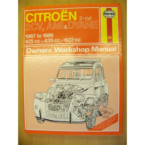 Citroen 2 cylinder 2cv ami and dyane 1967 90 owners workshop manual service repair manuals. - Vivimos para morir, morimos para vivir.