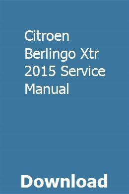 Citroen berlingo xtr 2015 service manual. - Vorschläge zur regelung und ausbildung des verkehres der reichshaupt- und ....