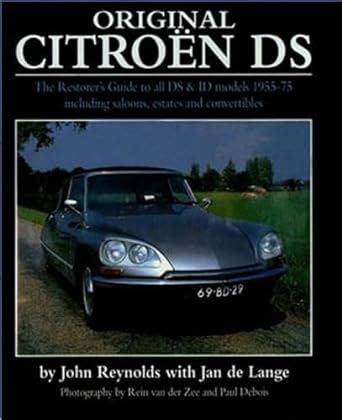 Citroen ds guide original original restorer series. - Manuel pratique de reproduction documentaire et de se lection..