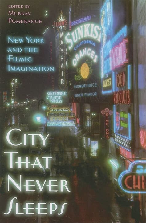 City That Never Sleeps : New York and the Filmic Imagination