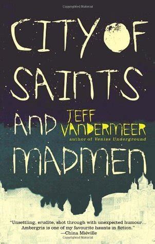 City of saints and madmen ambergris 1 by jeff vandermeer. - Samsung led tv series 5 user manual.