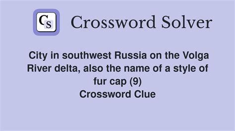 City on the delta of the River Volga - crossword puzzle …