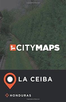 Read Online City Maps La Ceiba Honduras By James Mcfee