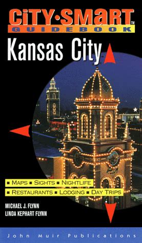 Read Online City Smart Guidebook Kansas City By Michael J Flynn