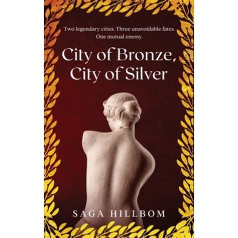 Read City Of Bronze City Of Silver By Saga Hillbom