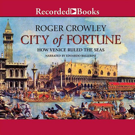 Download City Of Fortune How Venice Ruled The Seas By Roger Crowley