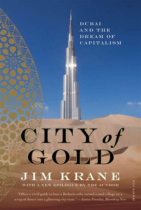 Full Download City Of Gold Dubai And The Dream Of Capitalism By Jim Krane