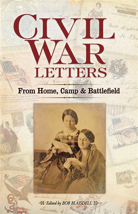 Civil War Letters From Home Camp and Battlefield