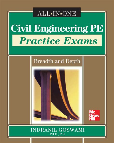 Read Civil Engineering Allinone Pe Exam Guide Breadth And Depth Third Edition By Indranil Goswami